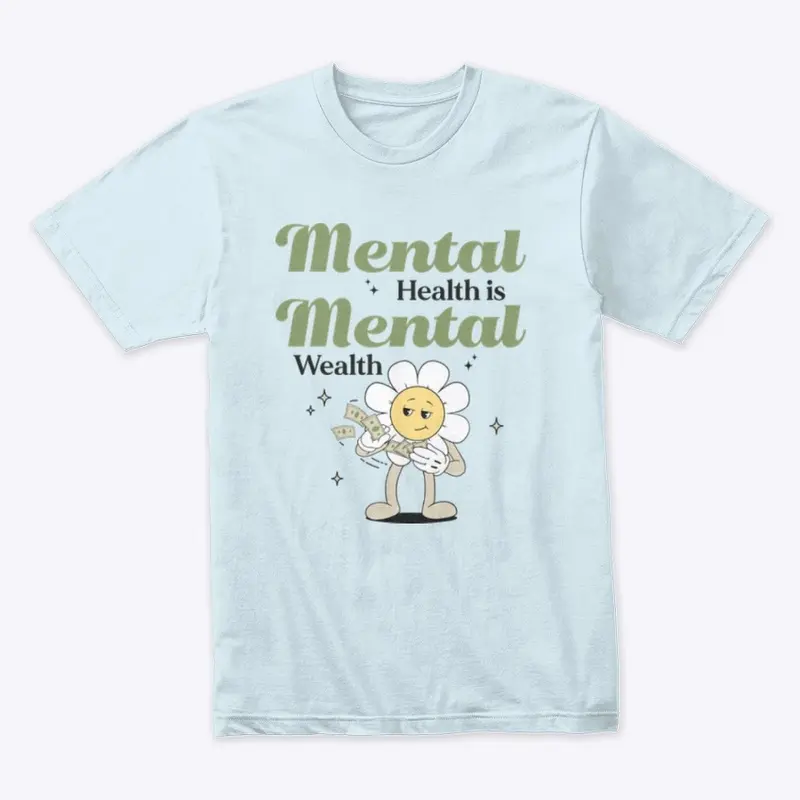 Mental Health Is Mental Wealth